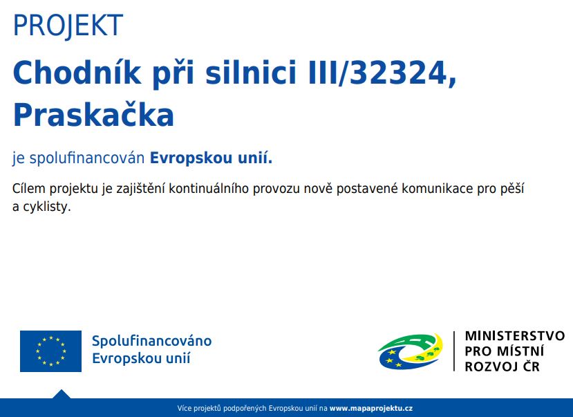 Obrázek s informacemi o propagaci dotace Publicita projektu  PRASKAČKA - KOMUNIKACE PRO PĚŠÍ PŘI SILNICI III/32324